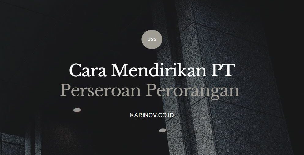 Cara Mendirikan Pt Perseroan Perorangan