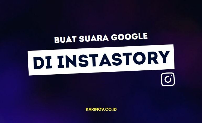 Cara Buat Suara Google Story Instagram Dengan Fitur Voice Changer